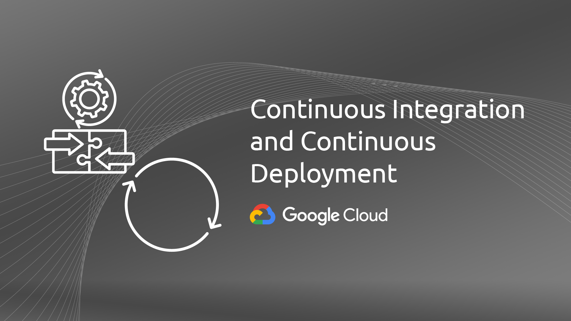 Continuous Integration and Continuous Deployment