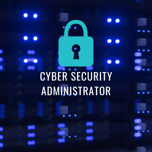 Cyber Security Administrator